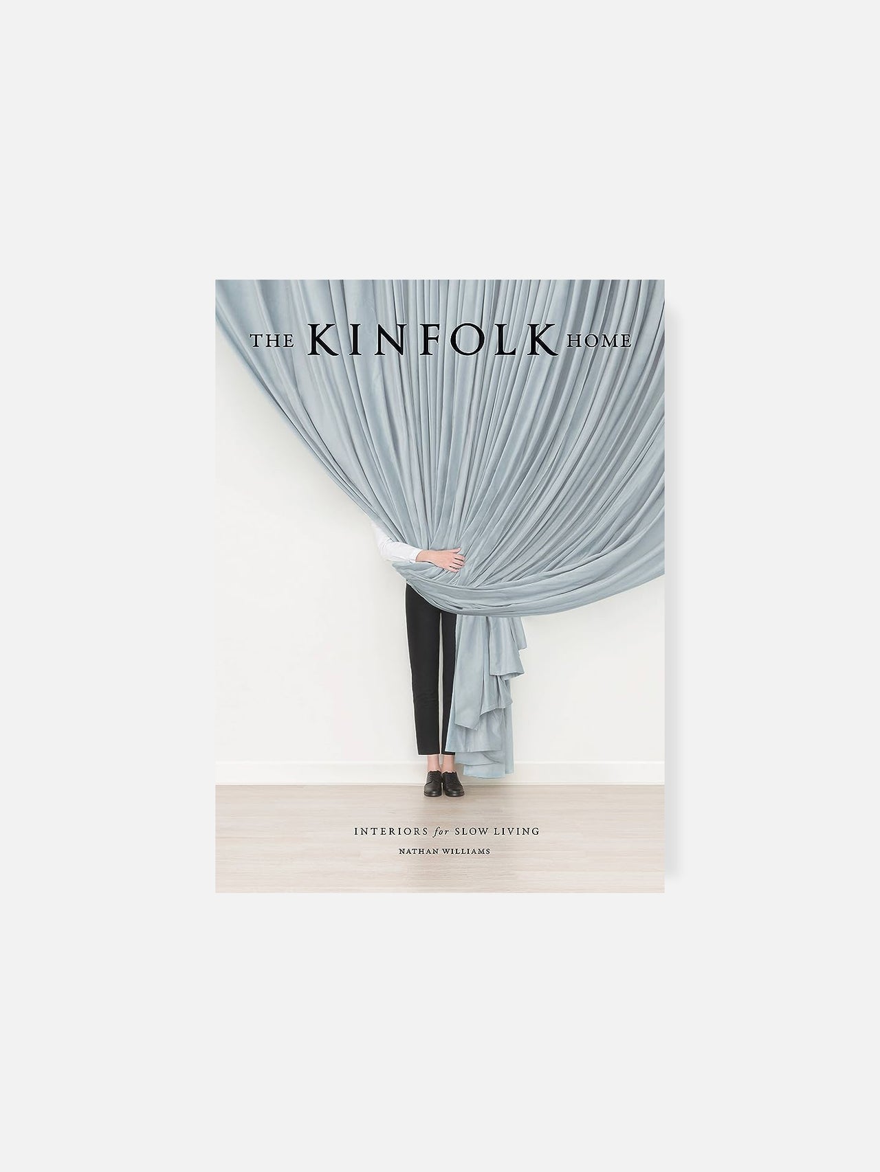 The Kinfolk Home: Interiors for Slow Living